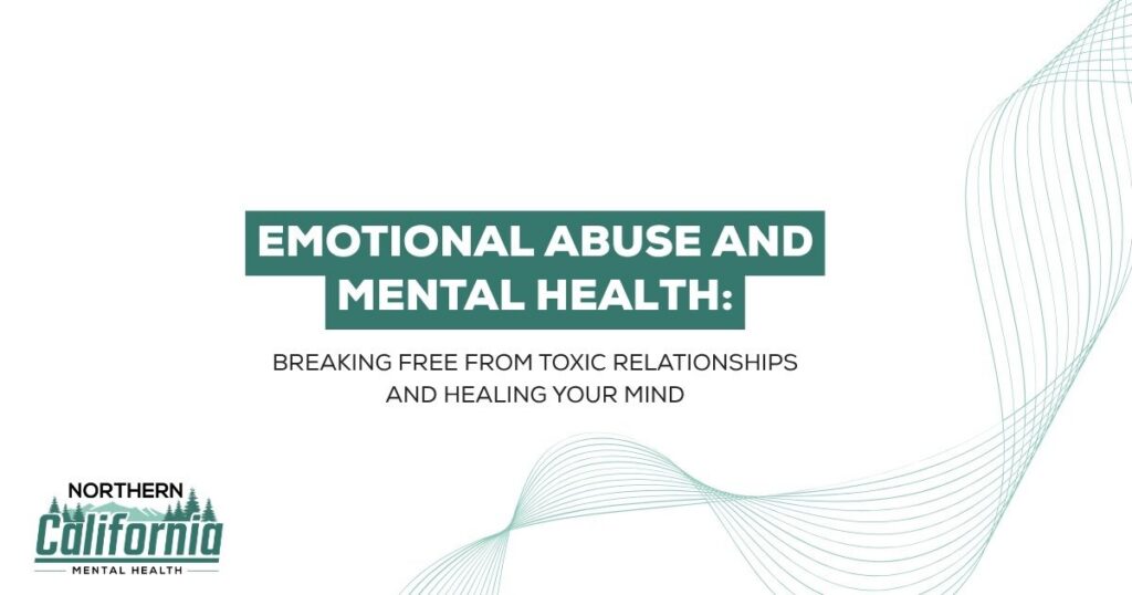 Banner title: 'Emotional Abuse and Mental Health' with subtitle 'Breaking Free from Toxic Relationships and Healing Your Mind' and Northern California Mental Health logo in the corner.